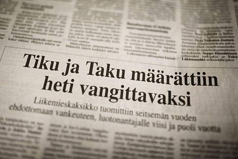 Näin Aamulehti kertoi Tikun ja Takun saamasta käräjäoikeuden tuomiosta 1.3.1996. Rangaistus lyheni hovioikeudessa kuuteen vuoteen.