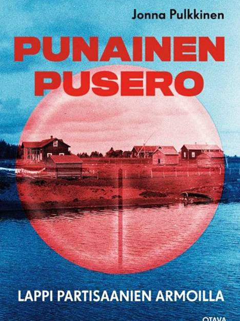 Jonna Pulkkinen: Punainen pusero - Lappi partisaanien armoilla, Otava, 2021, 320 sivua.