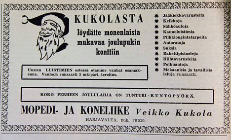 Mopedi- ja koneliike Veikko Kukola tarjosi joulun alla 1969 lahjaksi urheiluvarusteiden lisäksi muun muassa polkuautoja, rakettipistooleja ja autoratoja. Koko perheen joululahjaksi mainostettiin Tunturi-kuntopyörää.